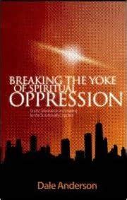13 I am the LORD your God. . Breaking the yoke of spiritual oppression